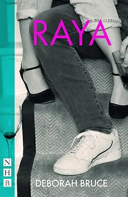 E-Book (epub) Raya (NHB Modern Plays) von Deborah Bruce