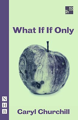 eBook (epub) What If If Only (NHB Modern Plays) de Caryl Churchill