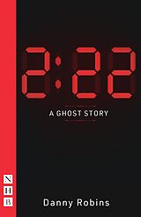 eBook (epub) 2:22: A Ghost Story (NHB Modern Plays) de Danny Robins