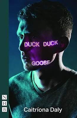 E-Book (epub) Duck Duck Goose (NHB Modern Plays) von Caitríona Daly