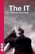 E-Book (epub) The IT (NHB Modern Plays) von Vivienne Franzmann