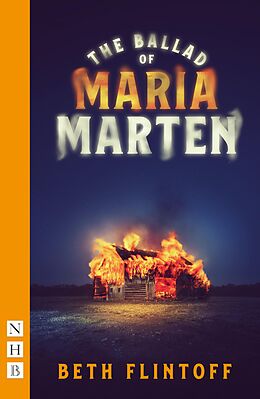 eBook (epub) The Ballad of Maria Marten (NHB Modern Plays) de Beth Flintoff