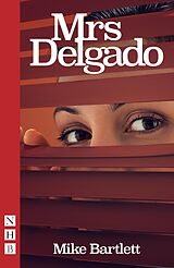 eBook (epub) Mrs Delgado (NHB Modern Plays) de Mike Bartlett