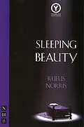 E-Book (epub) Sleeping Beauty (NHB Modern Plays) von Rufus Norris