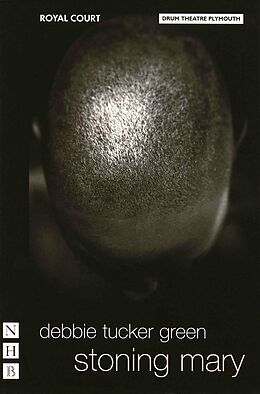 eBook (epub) Stoning Mary (NHB Modern Plays) de Debbie Tucker Green