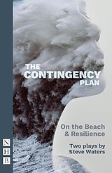 eBook (epub) The Contingency Plan (2022 edition) (NHB Modern Plays) de Steve Waters