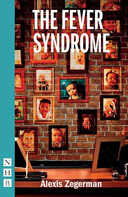 E-Book (epub) The Fever Syndrome (NHB Modern Plays) von Alexis Zegerman