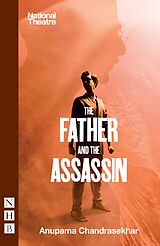 eBook (epub) The Father and the Assassin (NHB Modern Plays) de Anupama Chandrasekhar