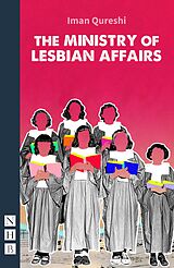 eBook (epub) The Ministry of Lesbian Affairs (NHB Modern Plays) de Iman Qureshi