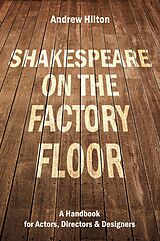 eBook (epub) Shakespeare on the Factory Floor de Andrew Hilton