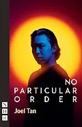 E-Book (epub) No Particular Order (NHB Modern Plays) von Joel Tan
