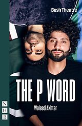 E-Book (epub) P Word (NHB Modern Plays) von Waleed Akhtar