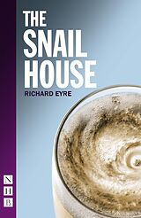 E-Book (epub) Snail House (NHB Modern Plays) von Richard Eyre