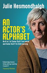 E-Book (epub) An Actor's Alphabet von Julie Hesmondhalgh