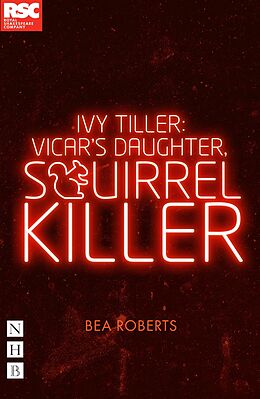 eBook (epub) Ivy Tiller: Vicar's Daughter, Squirrel Killer (NHB Modern Plays) de Bea Roberts