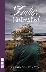 eBook (epub) Ladies Unleashed (NHB Modern Plays) de Amanda Whittington