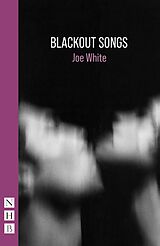 eBook (epub) Blackout Songs (NHB Modern Plays) de Joe White