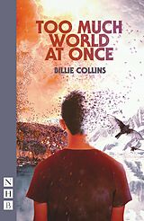 eBook (epub) Too Much World at Once (NHB Modern Plays) de Billie Collins