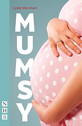 eBook (epub) Mumsy (NHB Modern Plays) de Lydia Marchant