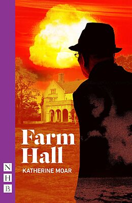 eBook (epub) Farm Hall (NHB Modern Plays) de Katherine Moar