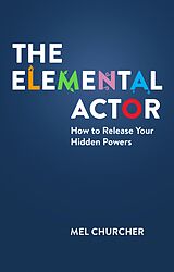 eBook (epub) The Elemental Actor de Mel Churcher