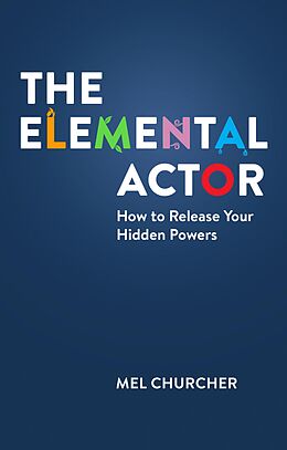 eBook (epub) The Elemental Actor de Mel Churcher