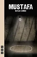 E-Book (epub) Mustafa (NHB Modern Plays) von Naylah Ahmed