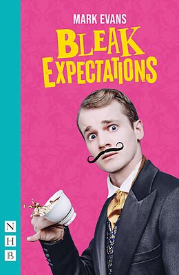 eBook (epub) Bleak Expectations (NHB Modern Plays) de Mark Evans