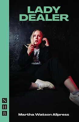 E-Book (epub) Lady Dealer (NHB Modern Plays) von Martha Watson Allpress