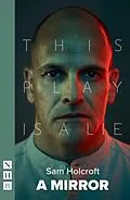 E-Book (epub) A Mirror von Sam Holcroft