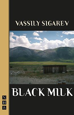 eBook (epub) Black Milk (NHB Modern Plays) de Vassily Sigarev