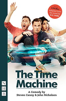 eBook (epub) The Time Machine: A Comedy (NHB Modern Plays) de Steven Canny, John Nicholson