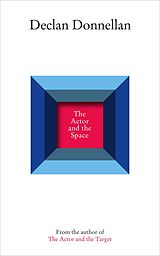 eBook (epub) The Actor and the Space de Declan Donnellan