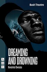 eBook (epub) Dreaming and Drowning (NHB Modern Plays) de Kwame Owusu