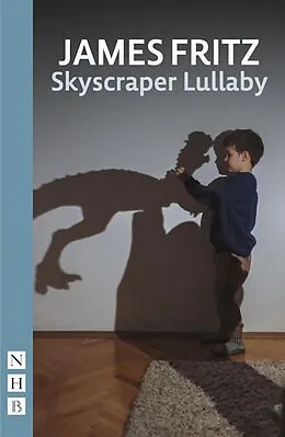 E-Book (epub) Skyscraper Lullaby (NHB Modern Plays) von James Fritz