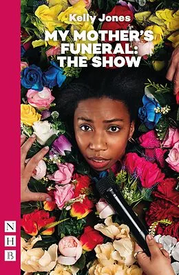 E-Book (epub) My Mother's Funeral: The Show von Kelly Jones