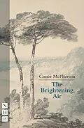E-Book (epub) The Brightening Air von Conor McPherson