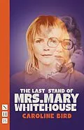 E-Book (epub) The Last Stand of Mrs. Mary Whitehouse von Caroline Bird