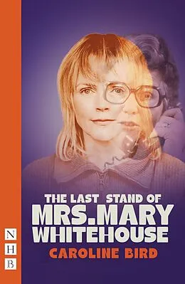 E-Book (epub) The Last Stand of Mrs. Mary Whitehouse von Caroline Bird