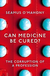 Couverture cartonnée Can Medicine Be Cured? de O'Mahony Seamus