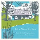 Fester Einband Life at Walnut Tree Farm von Rufus Deakin, Titus Rowlandson