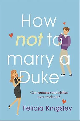 E-Book (epub) How (Not) to Marry a Duke von Felicia Kingsley