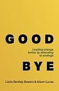 Couverture cartonnée Good Bye de Alison Lucas, Lizzie Bentley Bowers