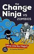 E-Book (epub) The Change Ninja vs Zombies von Tammy Watchorn