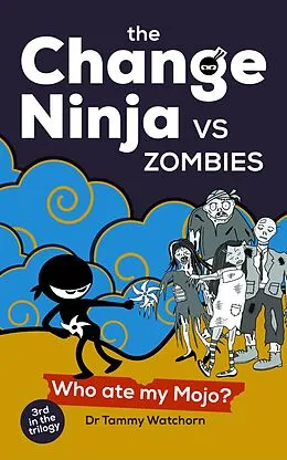 E-Book (epub) The Change Ninja vs Zombies von Tammy Watchorn