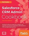 E-Book (epub) Salesforce CRM Admin Cookbook. von Goodey Paul Goodey