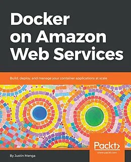 ePUB Docker on Amazon Web Services von Justin Menga