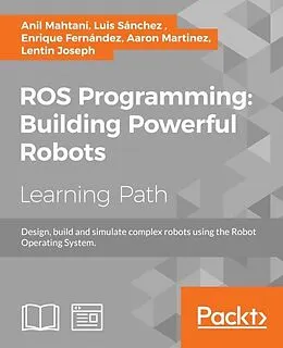 E-Book (epub) ROS Programming: Building Powerful Robots von Anil Mahtani