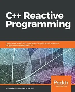 E-Book (epub) C++ Reactive Programming von Praseed Pai, Peter Abraham