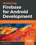 E-Book (epub) Mastering Firebase for Android Development von Ashok Kumar S